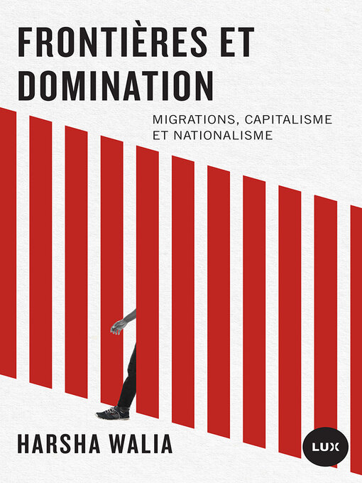Title details for Frontières et domination by Harsha Walia - Available